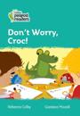 Don't Worry, Croc!
