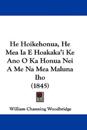 He Hoikehonua, He Mea Ia E Hoakaka'i Ke Ano O Ka Honua Nei A Me Na Mea Maluna Iho (1845)