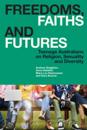 Freedoms, Faiths and Futures