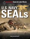 U.S. Navy SEALs: The Mission to Kill Osama bin Laden