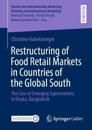 Restructuring of Food Retail Markets in Countries of the Global South