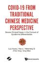 Covid-19 From Traditional Chinese Medicine Perspective: Severe Clinical Cases In The Context Of Syndrome Differentiation