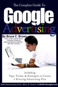 Complete Guide to Google Advertising
