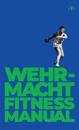 Wehrmacht Fitness Manual