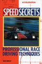 Speed Secrets : Professional Race Driving Techniques
