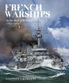 French Warships in the Age of Steam 1859-1914