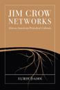 Jim Crow Networks