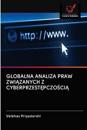 Globalna Analiza Praw ZwiAzanych Z CyberprzestEpczoSciA