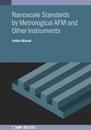 Nanoscale Standards by Metrological AFM and Other Instruments