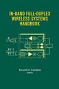 In-Band Full-Duplex Wireless Systems Handbook