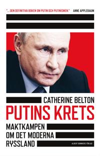 Putins krets : Maktkampen om det moderna Ryssland