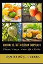 Manual de Fruticultura Tropical II