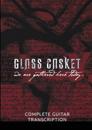 Glass Casket Full Guitar Transcription
