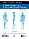 Apley and Solomon’s Concise System of Orthopaedics and Trauma