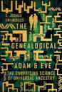 The Genealogical Adam and Eve – The Surprising Science of Universal Ancestry
