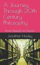 A Journey Through 20th Century Philosophy