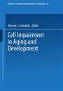Cell Impairment in Aging and Development