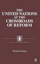 The United Nations at the Crossroads of Reform