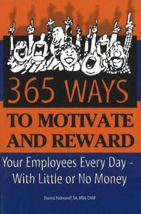 365 Ways to Motivate And Reward Your Employees Every Day
