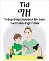 Svenska-Tigrinska Tid; Tvåspråkig bilderbok för barn