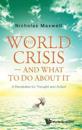 World Crisis, The - And What To Do About It: A Revolution For Thought And Action
