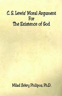 C. S. Lewis' Moral Argument for the Existence of God