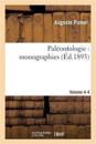 Pal?ontologie: Monographies. Volume 4