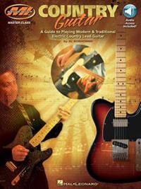 Country Guitar: A Guide to Playing Modern & Traditional Elecric Country Lead Guitar