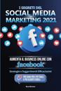 I Segreti del Social Media Marketing 2021