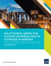 Actuarial Model for Costing Universal Health Coverage in Armenia