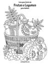 Livro para Colorir de Frutas e Legumes para Adultos