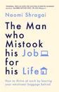 The Man Who Mistook His Job for His Life