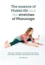The essence of Makko-Ho and the stretches of Masunaga