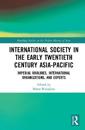 International Society in the Early Twentieth Century Asia-Pacific