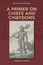 Primer on Chiefs and Chiefdoms