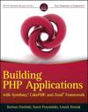 Building PHP Applications with Symfony, CakePHP, and Zend Framework