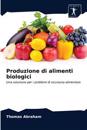 Produzione di alimenti biologici