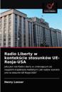 Radio Liberty w kontekscie stosunków UE-Rosja-USA