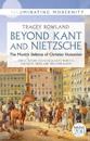 Beyond Kant and Nietzsche