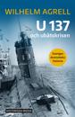 U 137 och ubåtskrisen : Sveriges dramatiska historia