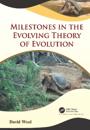 Milestones in the Evolving Theory of Evolution