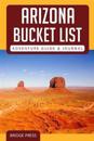 ??Arizona Bucket List Adventure Guide & Journal
