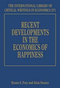 Recent Developments in the Economics of Happiness