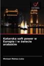 Katarska soft power w Europie i w swiecie arabskim