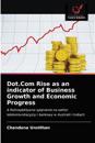 Dot.Com Rise as an indicator of Business Growth and Economic Progress