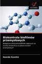 Biokontrola biofilmów przemyslowych