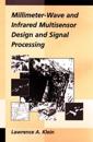 Millimeter-wave and Infrared Multisensor Design and Signal Processing