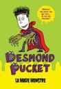 Desmond Pucket - La magie monstre