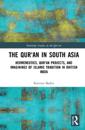 The Qur'an in South Asia