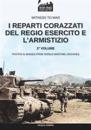 I reparti corazzati del Regio Esercito e l'Armistizio - Vol. 2
